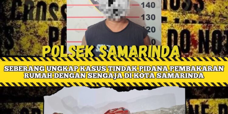 Polsek Samarinda Seberang Ungkap Kasus Pembakaran Rumah di Jalan Sultan Hasanudin