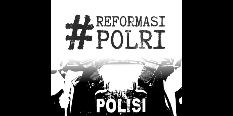 Reformasi Polisi Bukan Represi Polisi!