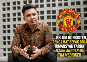 Belum Konsisten, Pengamat Sepak Bola Irmansyah Farda Masih Anggap MU Tim Medioker